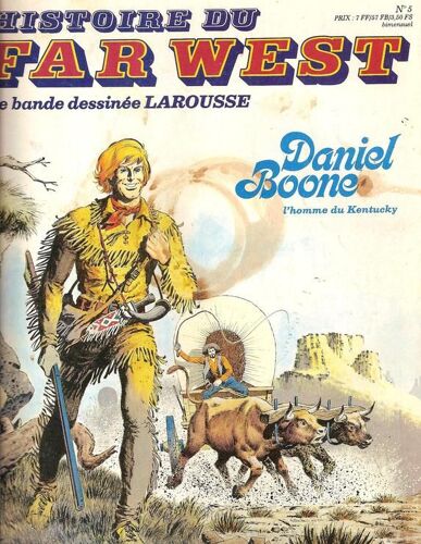 Histoire Du Far West   N° 5 : Daniel Boone L'homme Du Kentucky