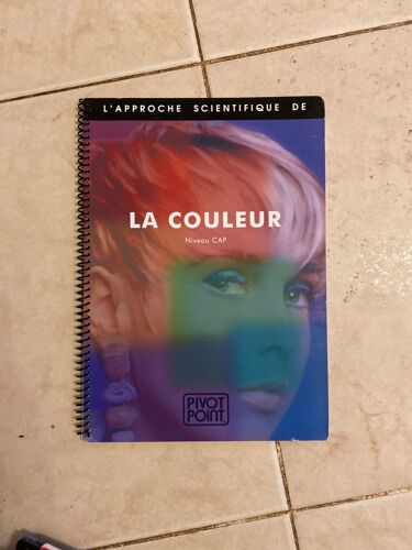 Enseignement Coiffure L Approche Scientifique De La Couleur Permanente, Niveau Cap , Apprentissage Pour Candidat Coiffeur Coiffeuse - Photos Explications; Édition 1998