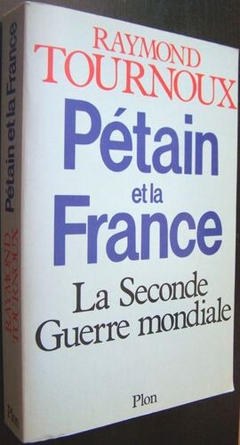 Pétain Et La France. La Seconde Guerre Mondiale.