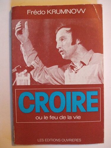 Croire Ou Le Feu De La Vie