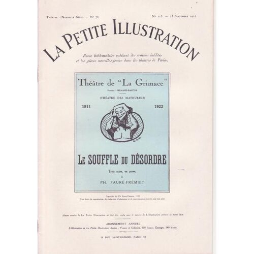 La Petite Illustration Roman-Théatre-Nlle Série   N° 115 : Série Théatre N°76-Le Souffle Du Désordre-Pièce En 3 Actes De Ph. Fauré-Frémiet