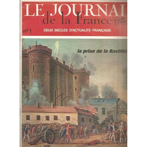 Le Journal De La France   N° 1 : La Prise De La Bastille