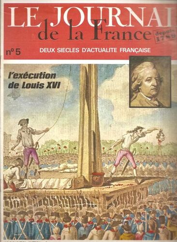 Le Journal De La France   N° 5 : L'exécution De Louis Xvi