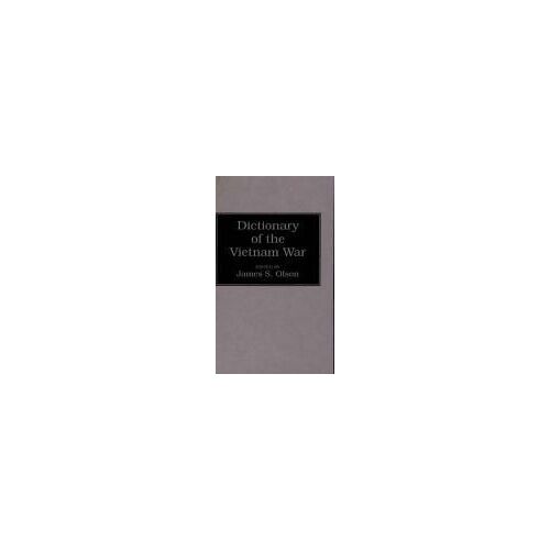 Dictionary Of The Vietnam War