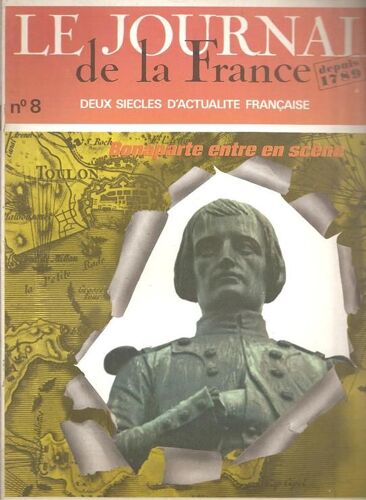 Le Journal De La France   N° 8 : Bonaparte Entre En Scène