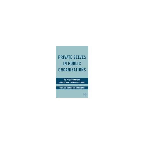 Private Selves In Public Organizations