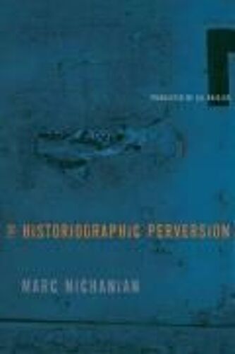 The Historiographic Perversion