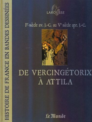 Histoire De France En Bandes Dessinées 1 - Ier Siècle Av. J.-C. Au Ve Siècle Apr. J.-C.