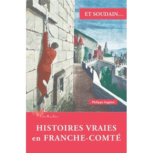 Histoires Vraies En Franche-Comté