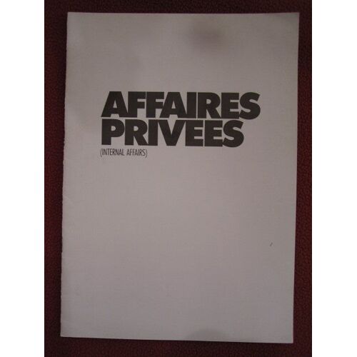 Affaires Privées - Dossier De Presse   N° 1 : Mike Figgis - Richard Gere - Andy Garcia - 1990