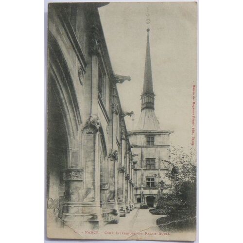 Carte Postale Ancienne - 34. Nancy - Cour Intérieure Du Palais Ducal