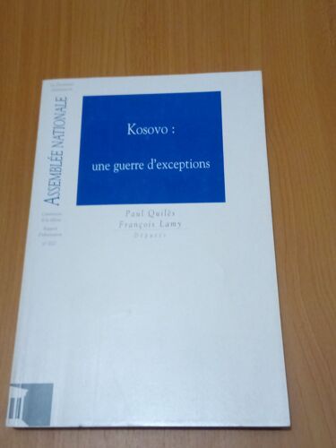 Impressions - 11e Législature / Assemblée Nationale Tome 2022 - Rapport D'information En Conclusion Des Travaux D'une Mission D'information Sur Le Conflit Du Kosovo