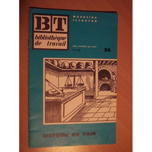 Bt Bibliothèque De Travail N° 24 Histoire Du Pain