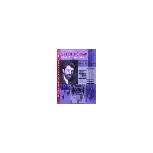 Erich Mühsam - Eine Biographie