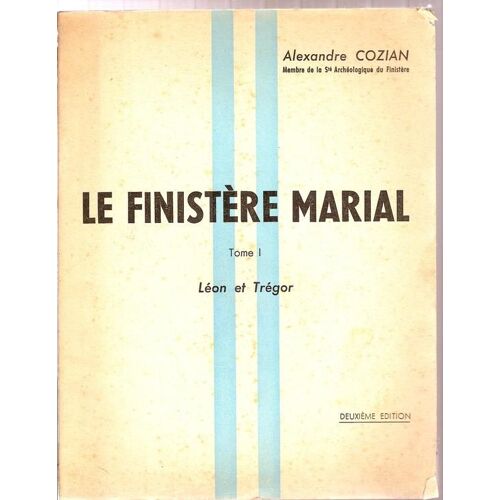 Le Finistère Marial. Tome 1 (Seul) : Léon Et Trégor.