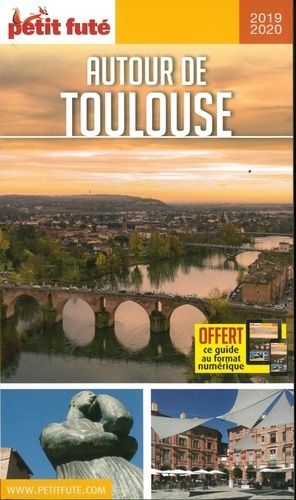 Petit Futé Autour De Toulouse - Edition 2019-2020