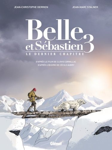 Belle Et Sébastien - Tome 3 - Le Dernier Chapitre