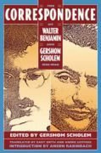 The Correspondence Of Walter Benjamin And Gershom Scholem, 1932-1940