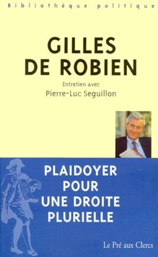 Plaidoyer Pour Une Droite Plurielle - Republicaine, Liberale, Sociale, Europeenne - Entretien