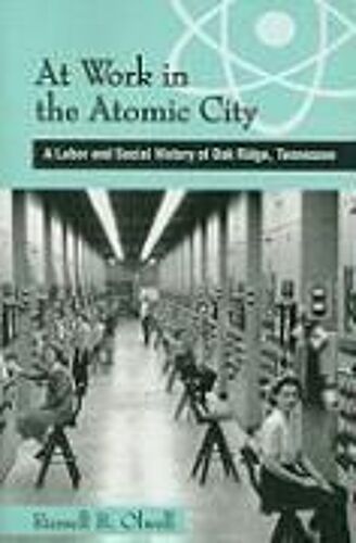 At Work In The Atomic City