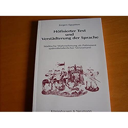 Hofisierter Text Und Verstadterung Der Sprache: Stadtische Wahrnehmung Als Palimpsest Spatmittelalterlicher Versromane (Epistemata) (German Edition)