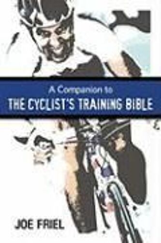 Companion To The Cyclist's Training Bible
