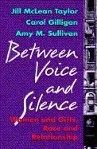 Between Voice And Silence: Women And Girls, Race And Relationships