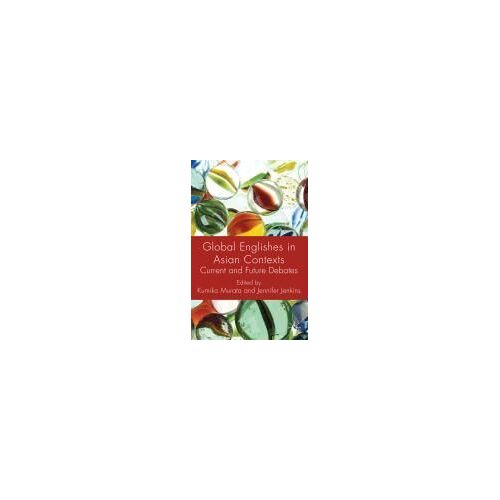Global Englishes In Asian Contexts