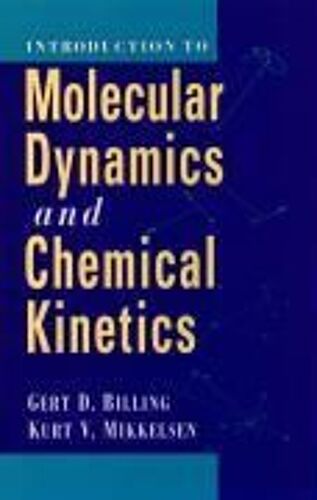 Introduction To Molecular Dynamics And Chemical Kinetics