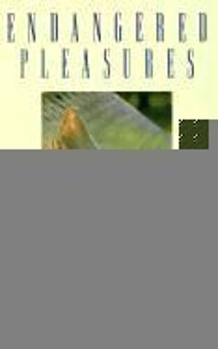 Endangered Pleasures