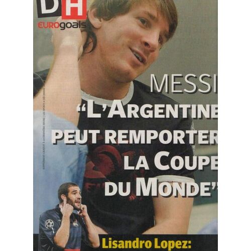 Dh Eurogoals   N° 8 : Messi ( 8 Pages) / Lisandro Lopez