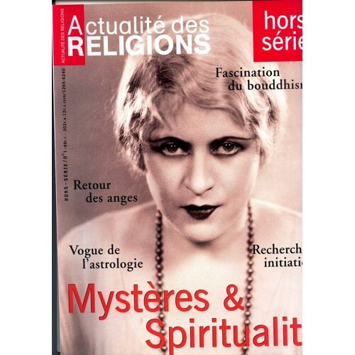 Actualités Des Religions  Hors-Série N° 1 : Mystères & Spiritualité