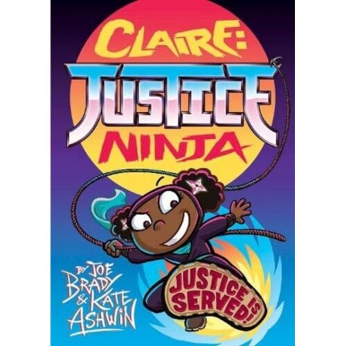 Claire Justice Ninja (Ninja Of Justice)