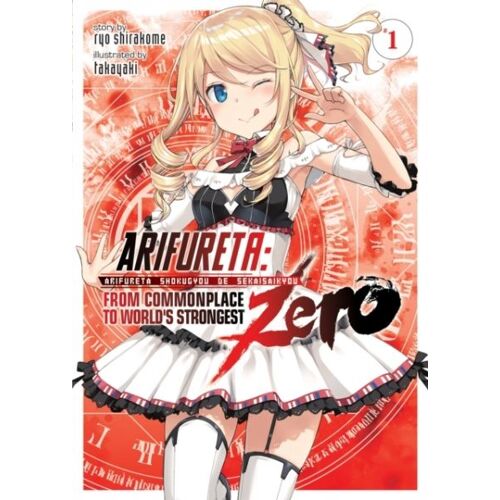 Arifureta: From Commonplace To World's Strongest Zero (Light Novel) Vol. 1