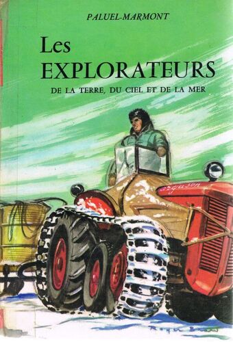 Les Explorateurs De La Terre, Du Ciel Et De La Mer