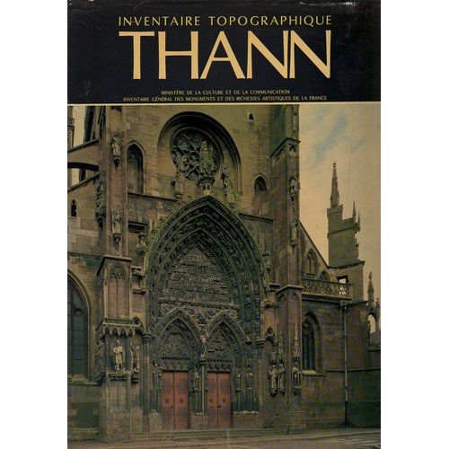 Inventaire Général Des Monuments Et Des Richesses Artistiques De La France - Commission Régionale Alsace - Canton Thann