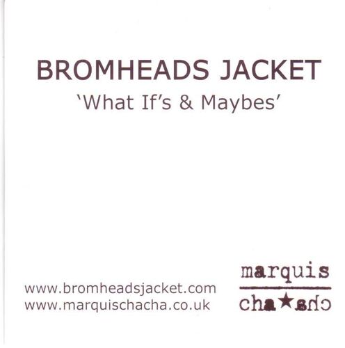 Bromheads Jacket (What Ifs & Maybes)