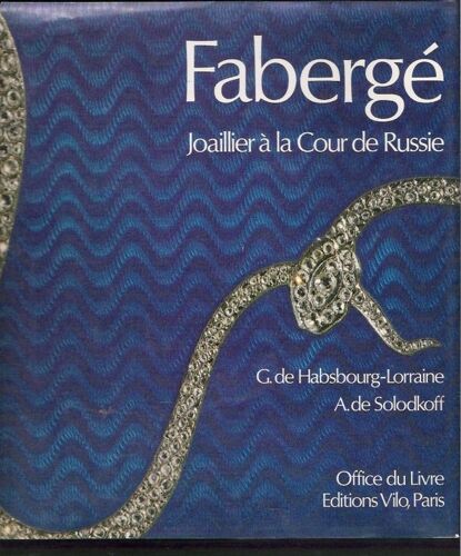 Fabergé. Joaillier À La Cour De Russie. Trad. Française De Hélène Tarnowska.