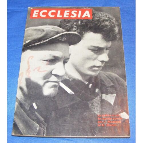 Ecclésia Lectures Chrétiennes   N° 226 : Le Prêtre Vu Par Le Monde Ouvrier Par J. Mossand Et G. Quinet