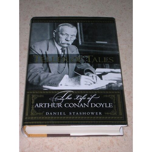 Teller Of Tales, The Life Of Arthur Conan Doyle