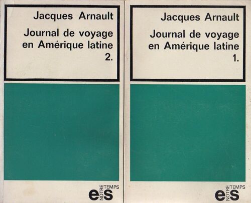 Journal De Voyage En Amérique Latine, Tome 1 Et 2