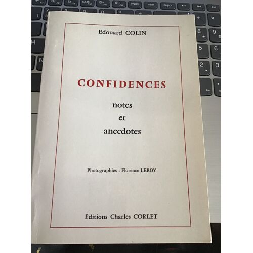 Confidences, Notes Et Anecdotes