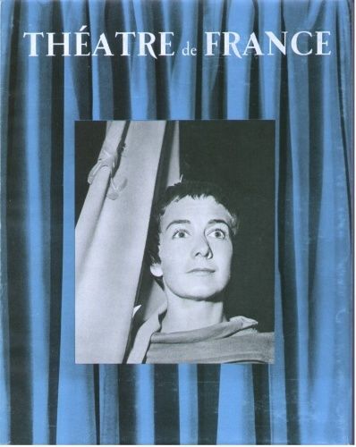 Théâtre De France, Volume 4 (Iv): Maitres Du Langage, Du Triomphe Au Coup Manqué, Rénovations Et Adaptations, De L'opéra À L'empire - Avec Tableau Pièces Créées À Paris (Oct. 1953 - Juin 1954)