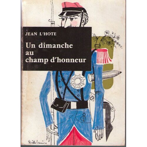Un Dimanche Au Champ D'honneur. Roman.
