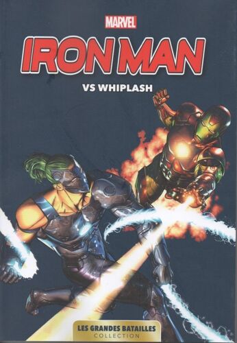 [ Marvel : Les Grandes Batailles Tome 10 ] Iron Man Vs. Whiplash