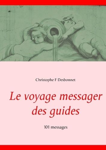 Le Voyage Messager Des Guides - 101 Messages