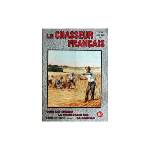 Chasseur Francais (Le) N° 615 Du 01/08/1947