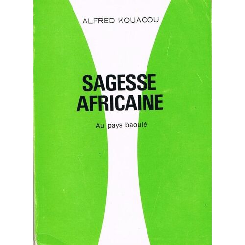 Sagesse Africaine - Au Pays Baoulé