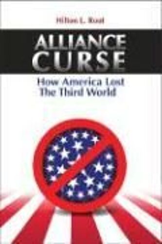 Alliance Curse: How America Lost The Third World