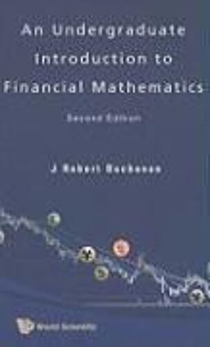 Undergraduate Introduction To Financial Mathematics, An (Second Edition)